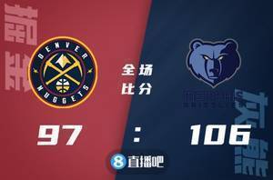 ?莫兰特26+7+8 琼斯17+8 约基奇23+7+7+4帽 灰熊力克掘金