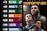 NBA新赛季夺冠赔率:凯尔特人居首掘金次席 湖人勇士分居六七
